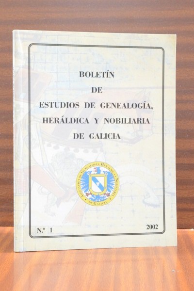 ESTUDIOS DE GENEALOGÍA, HERÁLDICA Y NOBILIARIA DE GALICIA. Boletín nº 1